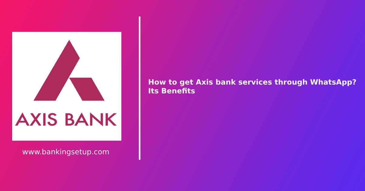 How-to-get-Axis-bank-services-through-WhatsApp