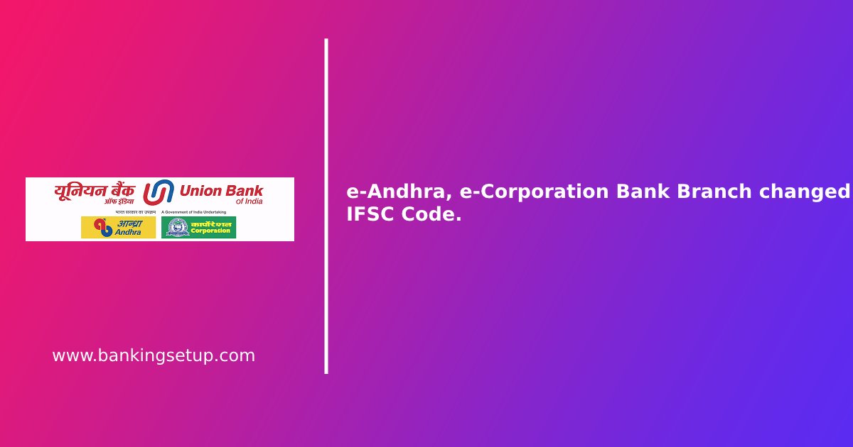 e-Andhra,e-Corporation-Bank-Branch-changed-IFSC-Code.