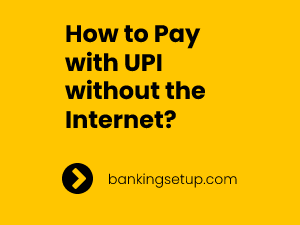 How to Pay with UPI without the Internet?