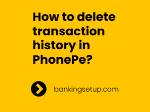 How to delete transaction history in PhonePe