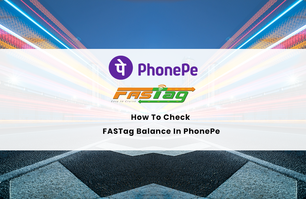 How To Check FASTag Balance In PhonePe
