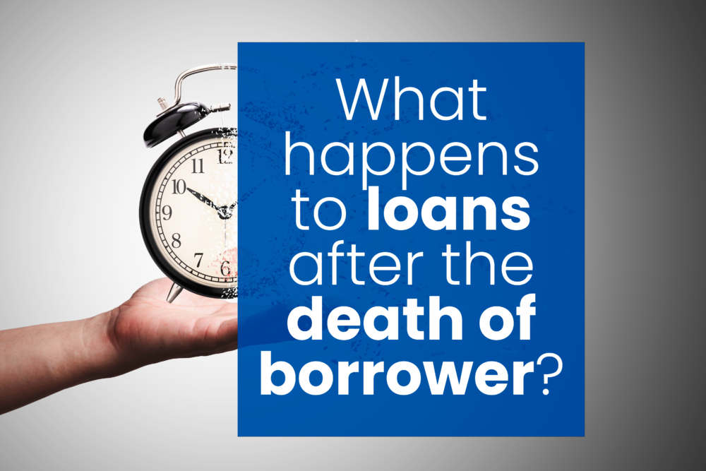 What happens to loans after the death of borrower