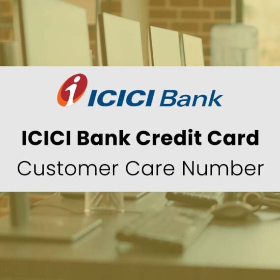 ICICI Bank Credit Card Customer Care Number