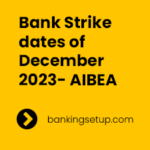 Bank Strike dates of December 2023- AIBEA